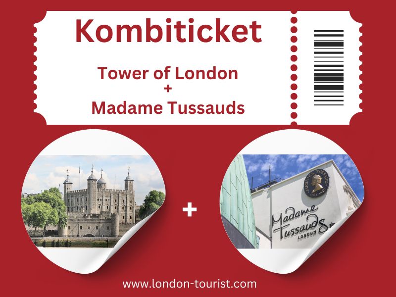 Kombiticket Tower of London und Madame Tussauds